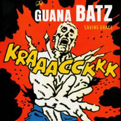 Guana Batz : Saving Grace